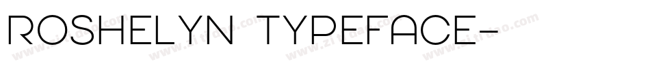 Roshelyn Typeface字体转换